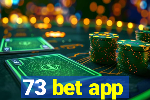 73 bet app